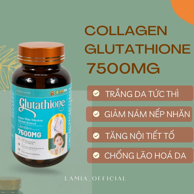 Trắng da COLLAGEN - GLUTATHIONE 7500MG viên uống nâng tone cấp tốc đẹp da giảm nám mờ thâm tức thì hộp 30 viên