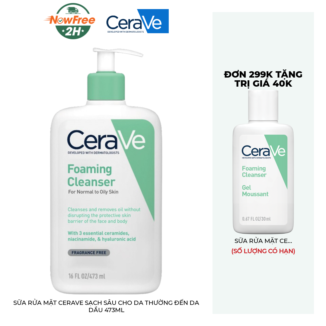 Sữa Rửa Mặt CeraVe Sạch Sâu Cho Da Thường Đến Da Dầu 473ml