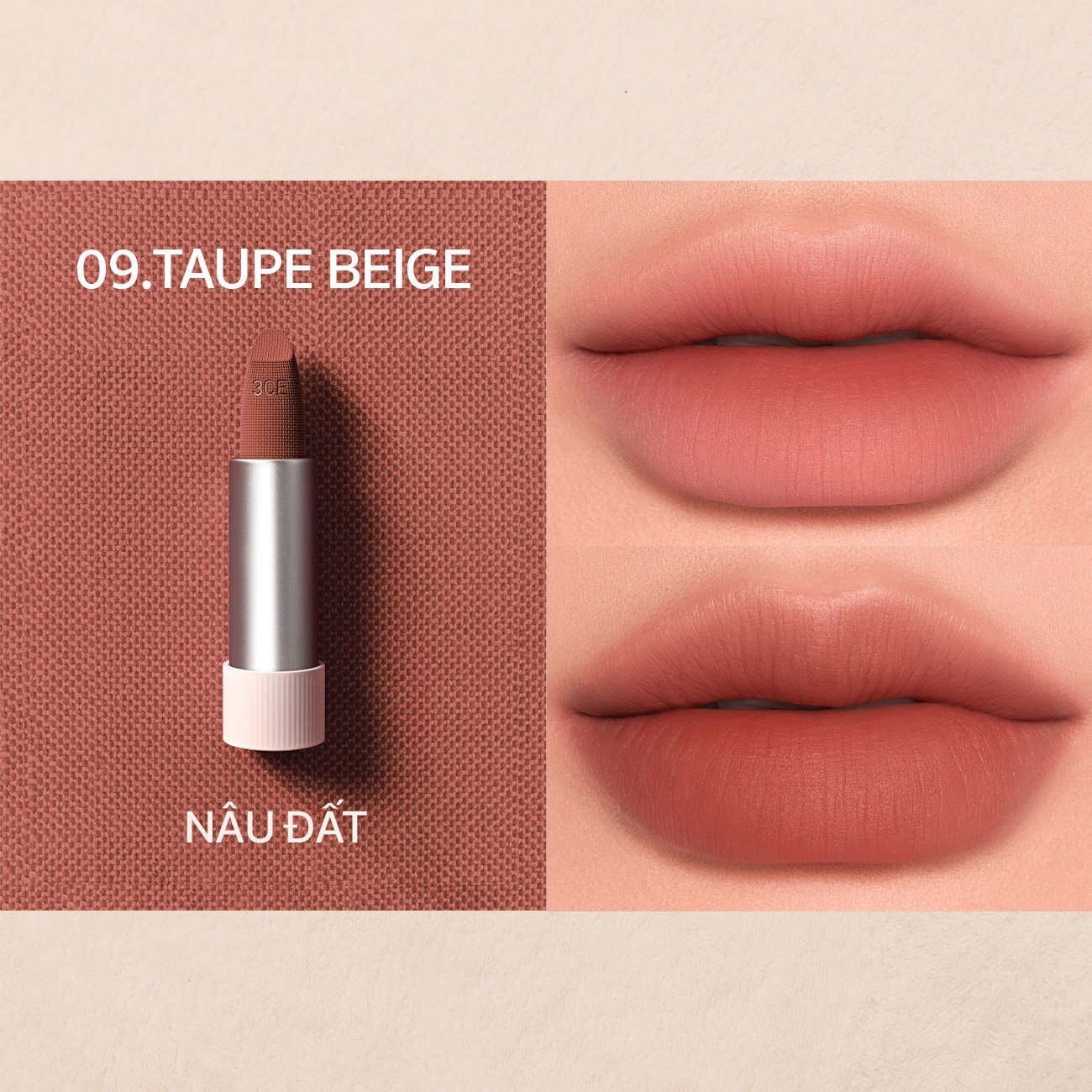 Son Thỏi 3CE Mềm Môi 09 Taupe Beige - Nâu Đất 3.5g